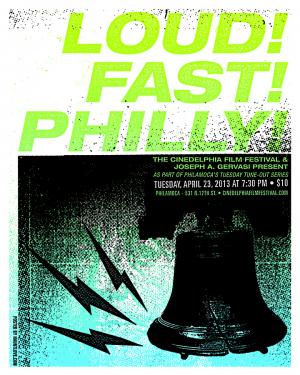LOUD! FAST! PHILLY! promotional posted – design by Justin Miller / Hauntlove